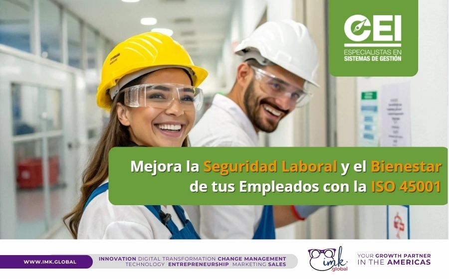 Mejora la Seguridad Laboral y el Bienestar de tus Empleados con la ISO 45001